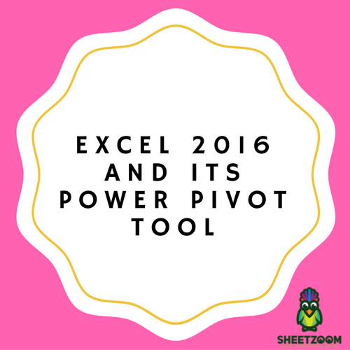 Excel 2016 And Its Power Pivot Tool